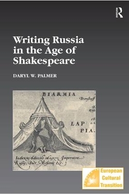 Writing Russia in the Age of Shakespeare - Daryl W. Palmer