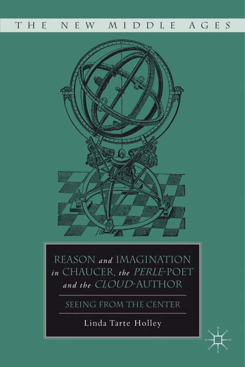 Reason and Imagination in Chaucer, the Perle-Poet, and the Cloud-Author - L. Holley