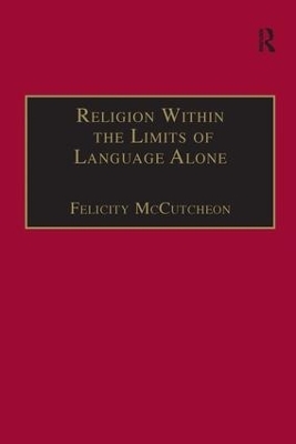 Religion Within the Limits of Language Alone - Felicity McCutcheon