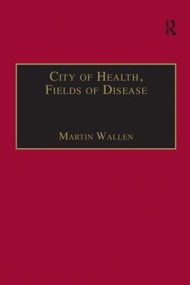 City of Health, Fields of Disease - Martin Wallen