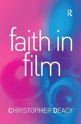 Faith in Film - Christopher Deacy