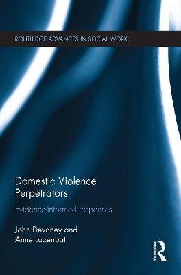 Domestic Violence Perpetrators - John Devaney, Anne Lazenbatt