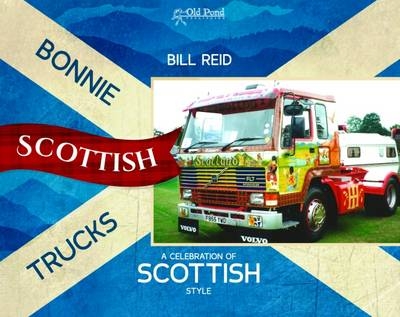 Bonnie Scottish Trucks - Bill Reid