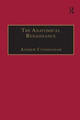 The Anatomical Renaissance - Andrew Cunningham
