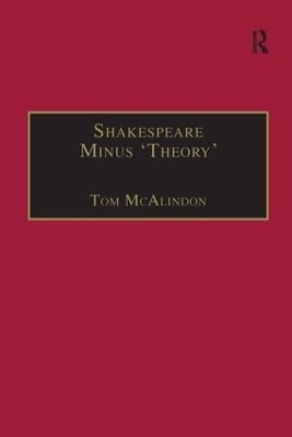 Shakespeare Minus 'Theory' - Tom McAlindon