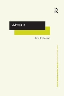 Divine Faith - John R.T. Lamont