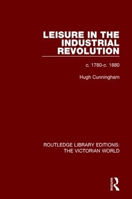 Leisure in the Industrial Revolution - Hugh Cunningham