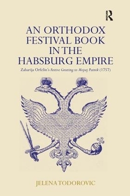 An Orthodox Festival Book in the Habsburg Empire - Jelena Todorovic