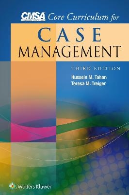 CMSA Core Curriculum for Case Management - Hussein M. Tahan, Teresa M. Treiger