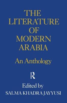 Literature Of Modern Arabia - Salma Khadra Jayyusi