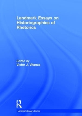 Landmark Essays on Historiographies of Rhetorics - 