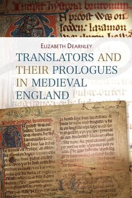 Translators and their Prologues in Medieval England - Elizabeth Dearnley