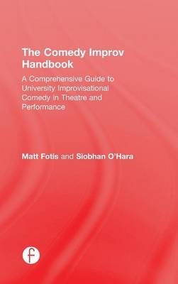 The Comedy Improv Handbook - Matt Fotis, Siobhan O'Hara