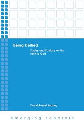 Being Deified - David Russell Mosley