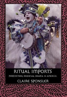 Ritual Imports - Claire Sponsler