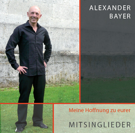 Meine Hoffnung zu eurer - Alexander Bayer