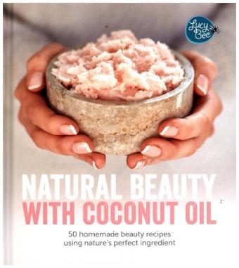 Natural Beauty with Coconut Oil - Lucy Bee