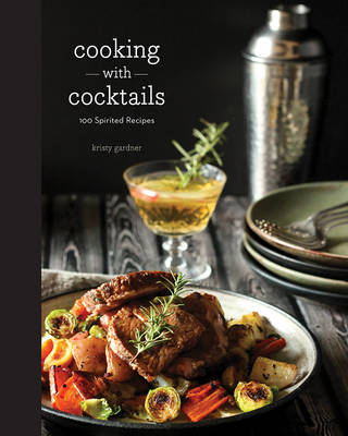 Cooking with Cocktails - Kristy Gardner