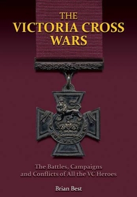 Victoria Cross Wars - Brian Best