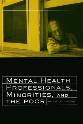 Mental Health Professionals, Minorities and the Poor - Michael E. Illovsky