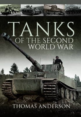 Tanks of the Second World War - Thomas Anderson