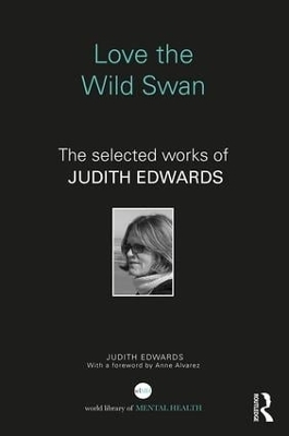 Love the Wild Swan - Judith Edwards