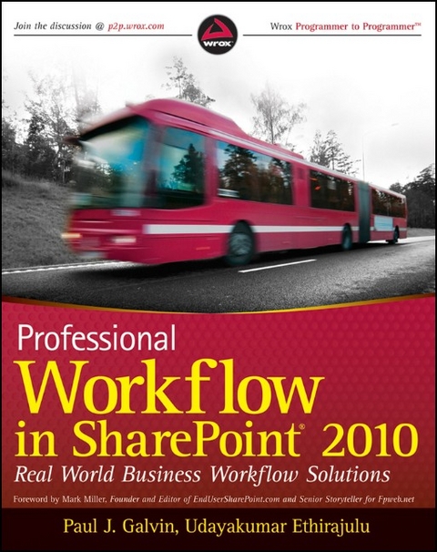 Professional Workflow in SharePoint 2010 - Paul J. Galvin, Udayakumar Ethirajulu, Chris Beckett, Peter Ward, David Drinkwine