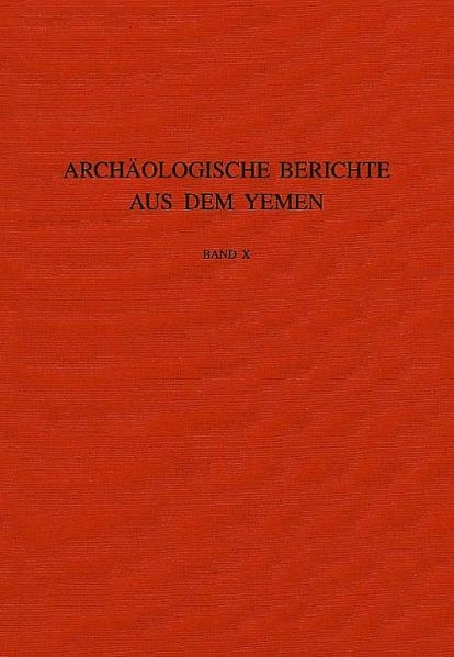 Archäologische Berichte aus dem Yemen - 