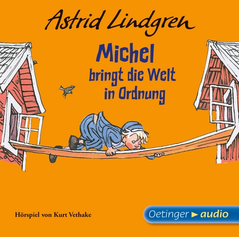 Michel aus Lönneberga 3. Michel bringt die Welt in Ordnung - Astrid Lindgren