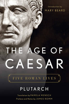 The Age of Caesar -  Plutarch
