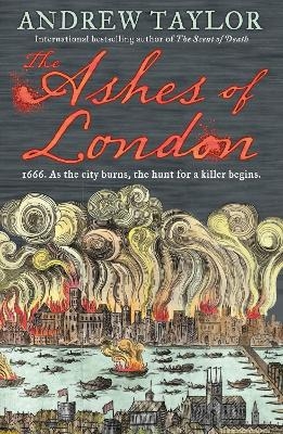 The Ashes of London - Andrew Taylor