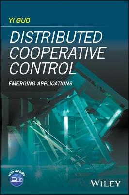 Distributed Cooperative Control - Yi Guo