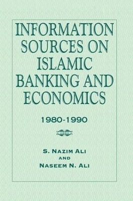 Information Sources on Islamic Banking and Economics - S. Nazim Ali, Naseem N. Ali