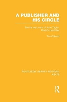 A Publisher and his Circle - Tim Chilcott