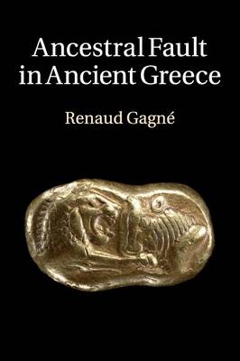 Ancestral Fault in Ancient Greece - Renaud Gagné