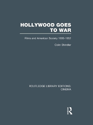 Hollywood Goes to War - Colin Shindler