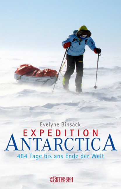 Expedition Antarctica - Evelyne Binsack, Markus Maeder