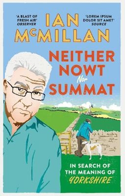 Neither Nowt Nor Summat - Ian McMillan