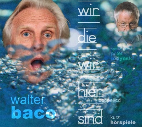 Wir, die wir hier sind - Walter Baco