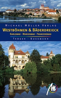 Westböhmen & Bäderdreieck - Michael Bussmann, Gabriele Tröger