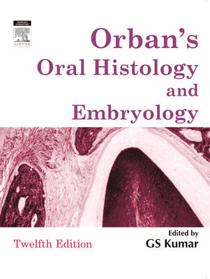 Orban's Oral Histology & Embryology - G. S. Kumar