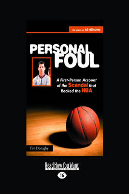 Personal Foul: A First-Person Account of the Scandal That Rocked the Nba - Tim Donaghy
