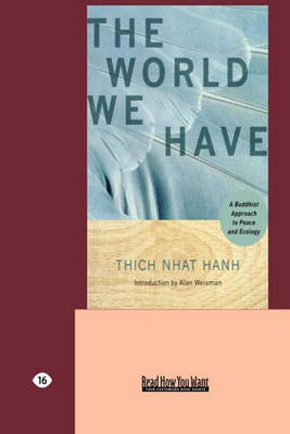 The World We Have - Thich Nhat Hanh