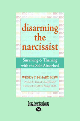 Disarming the Narcissist - Wendy T. Behary