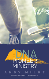 The DNA of Pioneer Ministry -  Milne