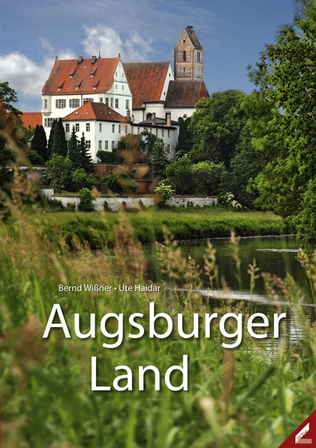 Augsburger Land - Bernd Wißner, Ute Haidar