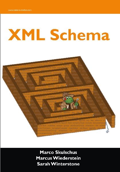 XML Schema - Marco Skulschus, Marcus Wiederstein, Sarah Winterstone