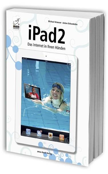 iPad 2 - Das Internet in Ihren Händen - Michael Krimmer, Anton Ochsenkühn