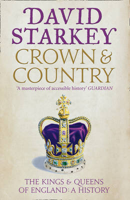 Crown and Country - David Starkey