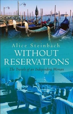 Without Reservations - Alice Steinbach